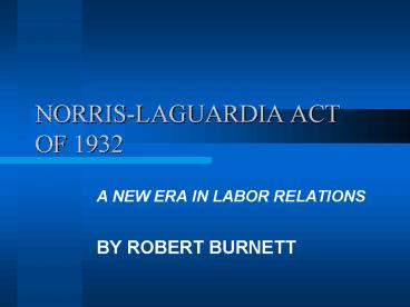 NORRISLAGUARDIA ACT OF 1932
