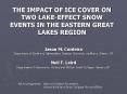 THE IMPACT OF ICE COVER ON TWO LAKEEFFECT SNOW EVENTS IN THE EASTERN GREAT LAKES REGION PowerPoint PPT Presentation