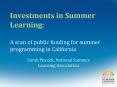 Investments in Summer Learning: A scan of public funding for summer programming in California PowerPoint PPT Presentation
