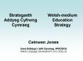 Strategaeth Addysg Cyfrwng Cymraeg PowerPoint PPT Presentation