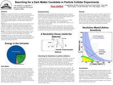 Searching for a Dark Matter Candidate in Particle Collider Experiments