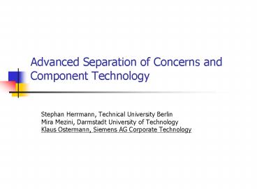Advanced Separation of Concerns and Component Technology