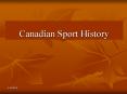 Canadian Sport History PowerPoint PPT Presentation