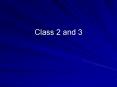Class 2 and 3 PowerPoint PPT Presentation