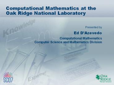 Computational Mathematics at the Oak Ridge National Laboratory