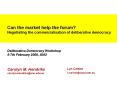 Can the market help the forum Negotiating the commercialisation of deliberative democracy Deliberati PowerPoint PPT Presentation