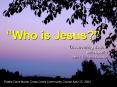 Who is Jesus PowerPoint PPT Presentation