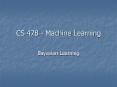 CS 478 Machine Learning PowerPoint PPT Presentation