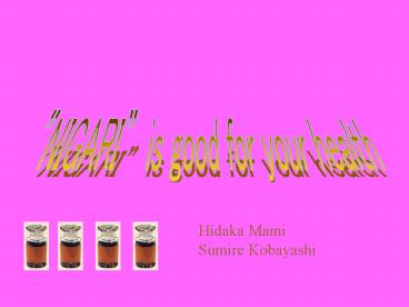 NIGARI is good for your health