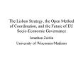 The Lisbon Strategy, the Open Method of Coordination, and the Future of EU SocioEconomic Governance PowerPoint PPT Presentation