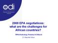 2008 EPA negotiations: what are the challenges for African countries? PowerPoint PPT Presentation