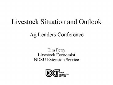Livestock Situation and Outlook Ag Lenders Conference