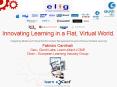 Innovating Learning in a Flat, Virtual World' Integrating Mobile and Virtual Worlds Content Manageme