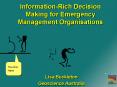InformationRich Decision Making for Emergency Management Organisations PowerPoint PPT Presentation