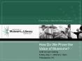 How Do We Prove the Value of Museums? PowerPoint PPT Presentation