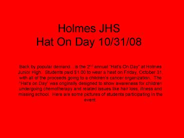 Holmes JHS Hat On Day 103108