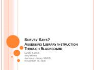 Survey Says? Assessing Library Instruction Through Blackboard