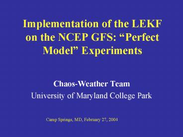 Implementation of the LEKF on the NCEP GFS: 