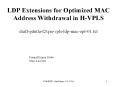 LDP Extensions for Optimized MAC Address Withdrawal in H-VPLS draft-pdutta-l2vpn-vpls-ldp-mac-opt-01.txt PowerPoint PPT Presentation