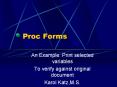 Proc Forms PowerPoint PPT Presentation
