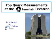 Top Quark Measurements at the           Tevatron
