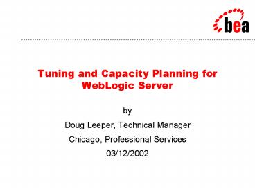 Tuning and Capacity Planning for WebLogic Server