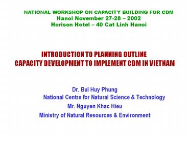 INTRODUCTION TO PLANNING OUTLINE CAPACITY DEVELOPMENT TO IMPLEMENT CDM IN VIETNAM