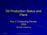 D0 Production Status and Plans