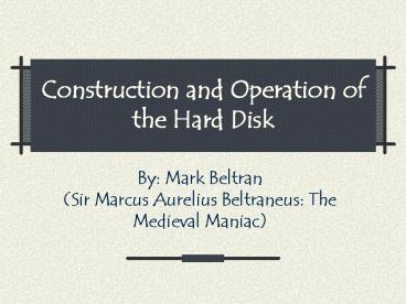 Construction and Operation of the Hard Disk