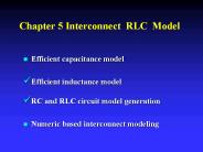 Chapter 5 Interconnect RLC Model
