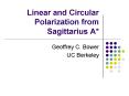 Linear and Circular Polarization from Sagittarius A* PowerPoint PPT Presentation
