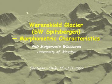 Werenskiold Glacier SW Spitsbergen Morphometric Characteristics