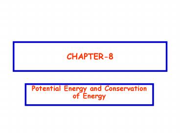 Potential Energy and Conservation of Energy