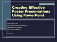 Creating Effective Poster Presentations Using PowerPoint PowerPoint PPT Presentation
