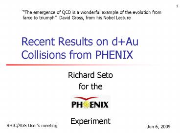 Recent Results on d Au Collisions from PHENIX