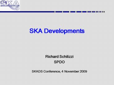 SKA Developments