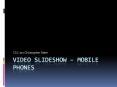 Video Slideshow  PowerPoint PPT Presentation