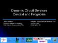Dynamic Circuit Services Context and Prognosis PowerPoint PPT Presentation