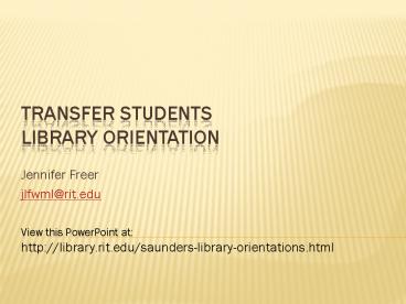 Transfer students Library Orientation