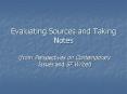 Evaluating Sources and Taking Notes PowerPoint PPT Presentation