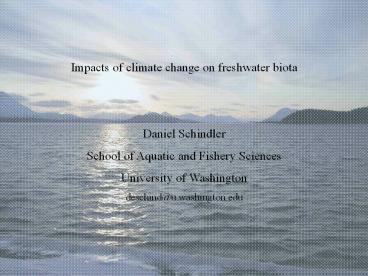 Impacts of climate change on freshwater biota