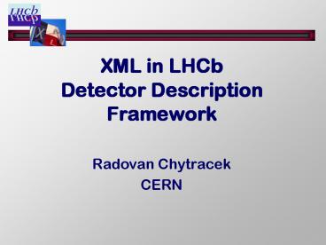 XML in LHCb Detector Description Framework