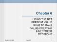 USING THE NET PRESENT VALUE RULE TO MAKE VALUE-CREATING INVESTMENT DECISIONS PowerPoint PPT Presentation