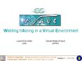 Welding trAining in a Virtual Environment PowerPoint PPT Presentation
