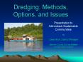 Dredging: Methods, Options, and Issues PowerPoint PPT Presentation