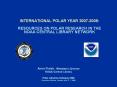 INTERNATIONAL POLAR YEAR 2007-2008: RESOURCES ON POLAR RESEARCH IN THE NOAA CENTRAL LIBRARY NETWORK PowerPoint PPT Presentation