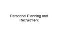 Personnel Planning and Recruitment PowerPoint PPT Presentation