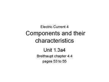 Electric Current 4 Components and their characteristics