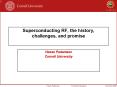 Superconducting RF, the history, challenges, and promise PowerPoint PPT Presentation