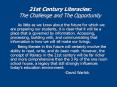 21st Century Literacies: The Challenge and The Opportunity PowerPoint PPT Presentation